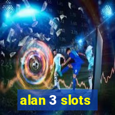 alan 3 slots